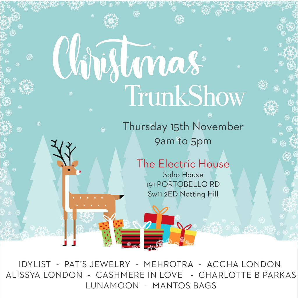 Christmas Trunk Show at The Electric House, Notting Hill, Thursday 15th November